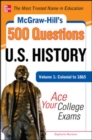 McGraw-Hill's 500 U.S. History Questions, Volume 1: Colonial to 1865: Ace Your College Exams - Book