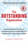 The Outstanding Organization: Generate Business Results by Eliminating Chaos and Building the Foundation for Everyday Excellence - Book