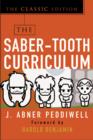 The Saber-Tooth Curriculum, Classic Edition - eBook