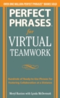 Perfect Phrases for Virtual Teamwork: Hundreds of Ready-to-Use Phrases for Fostering Collaboration at a Distance - Book