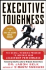 Executive Toughness: The Mental-Training Program to Increase Your Leadership Performance - Book