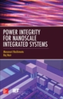 Power Integrity for Nanoscale Integrated Systems - Book