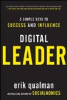 Digital Leader: 5 Simple Keys to Success and Influence - Book