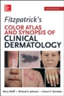 Fitzpatricks Color Atlas and Synopsis of Clinical Dermatology - Book