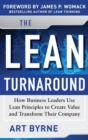The Lean Turnaround:  How Business Leaders  Use Lean Principles to Create Value and Transform Their Company - Book