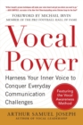 Vocal Power: Harness Your Inner Voice to Conquer Everyday Communication Challenges, with a foreword by Michael Irvin - Book