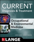 CURRENT Occupational and Environmental Medicine 5/E - Book