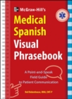 McGraw-Hill Education's Medical Spanish Visual Phrasebook : 825 Questions & Responses - Book
