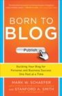 Born to Blog: Building Your Blog for Personal and Business Success One Post at a Time - Book