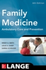 Family Medicine: Ambulatory Care and Prevention, Sixth Edition - Book