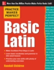 Practice Makes Perfect Basic Latin - Book