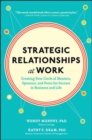 Strategic Relationships at Work:  Creating Your Circle of Mentors, Sponsors, and Peers for Success in Business and Life - Book