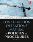 Construction Operations Manual of Policies and Procedures, Fifth Edition - Book