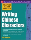 Practice Makes Perfect Writing Chinese Characters - Book