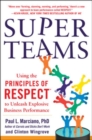 SuperTeams: Using the Principles of RESPECT to Unleash Explosive Business Performance - Book