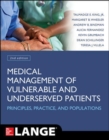 Medical Management of Vulnerable and Underserved Patients: Principles, Practice, Populations, Second Edition - Book