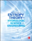 Entropy Theory in Hydrologic Science and Engineering - Book