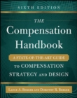 The Compensation Handbook, Sixth Edition: A State-of-the-Art Guide to Compensation Strategy and Design - Book