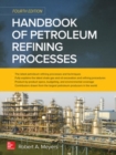 Handbook of Petroleum Refining Processes, Fourth Edition - Book