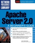 Apache Server 2.0 : A Beginner's Guide - Book