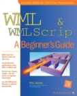 WML and WMLScript : A Beginner's Guide - Book