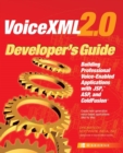 VoiceXML 2.0 Developer's Guide : Building Professional Voice-enabled Applications with JSP, ASP and ColdFusion - Book
