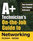 A+ Technician's On-the-Job Guide to Networking - Book