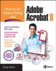 How to Do Everything with Adobe Acrobat 8 - Book