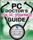 The PC Doctor's Fix It Yourself Guide - eBook