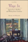Ways In: Approaches To Reading and Writing about Literature - Book