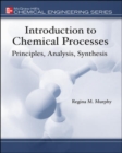 Introduction to Chemical Processes: Principles, Analysis, Synthesis - Book