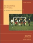 Instructional Strategies For Secondary School Physical Education with NASPE: Moving Into the Future - Book