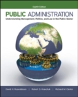Public Administration: Understanding Management, Politics, and Law in the Public Sector - Book