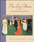 The Last Dance : Encountering Death and Dying - Book