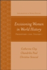 Envisioning Women in World History : Prehistory to 1500 - Book