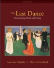 The Last Dance : Encountering Death and Dying - Book