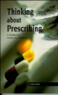 Thinking About Prescribing: A Handbook for Quality Use of Medicine - Book