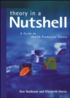 Theory in a Nutshell:  A Guide to Health Promotion Theory - Book
