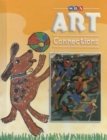 Art Connections - Student Edition - Grade 1 - Book