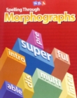 Spelling Through Morphographs, Teacher Materials - Book