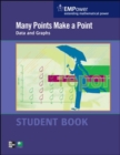 EMPower Math, Many Points Make a Point: Data and Graphs, Student Edition - Book