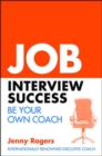 Job Interview Success: Be Your Own Coach - Book