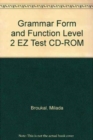 Grammar Form and Function Level 2 EZ Test CD-ROM - Book