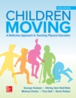 Children Moving: A Reflective Approach to Teaching Physical Education - Book