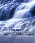 Experiencing the World's Religions Loose Leaf : Tradition, Challenge, and Change - Book