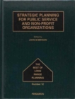Strategic Planning for Public Service and Non-Profit Organizations : Volume 12 - Book