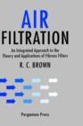 Air Filtration : An Integrated Approach to the Theory and Applications of Fibrous Filters - Book