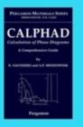 CALPHAD (Calculation of Phase Diagrams): A Comprehensive Guide : Volume 1 - Book