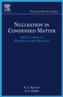 Nucleation in Condensed Matter : Applications in Materials and Biology Volume 15 - Book