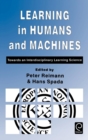 Learning in Humans and Machines : Towards an Interdisciplinary Learning Science - Book